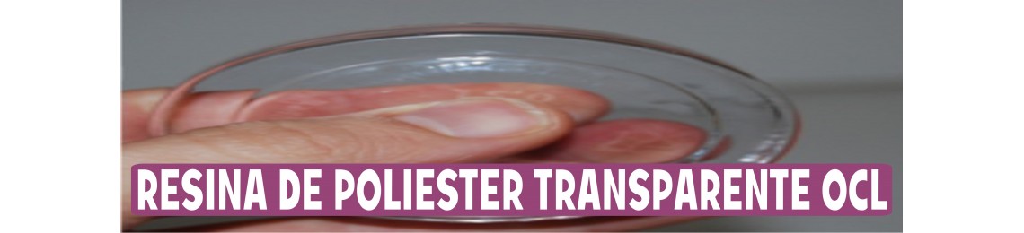 RESINA DE POLIESTER TRANSPARENTE OCL