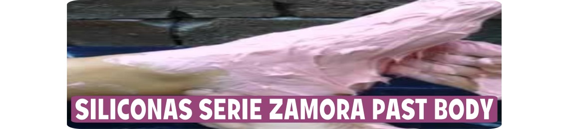Siliconas Serie Zamora PAST BODY
